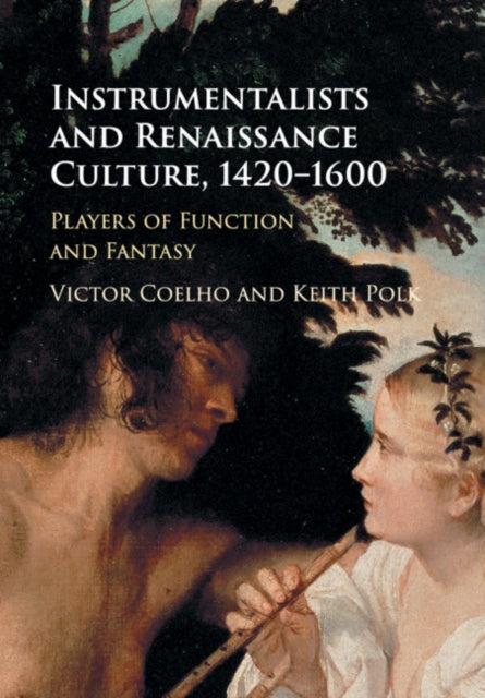 Instrumentalists and Renaissance Culture 14201600