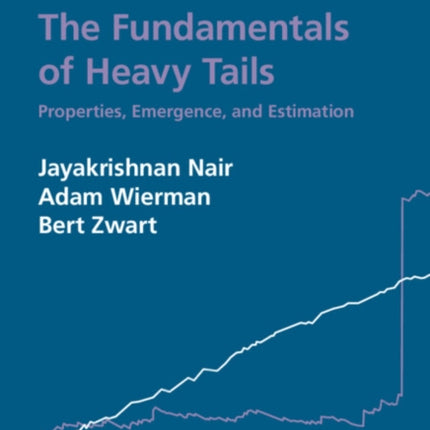 The Fundamentals of Heavy Tails: Properties, Emergence, and Estimation