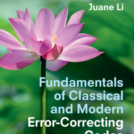 Fundamentals of Classical and Modern Error-Correcting Codes