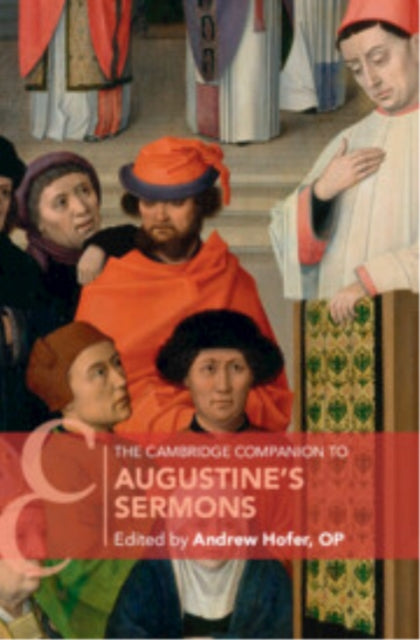 The Cambridge Companion to Augustines Sermons