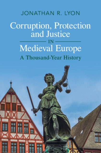 Corruption Protection and Justice in Medieval