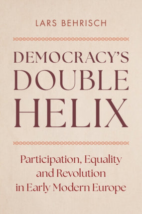 Democracys Double Helix