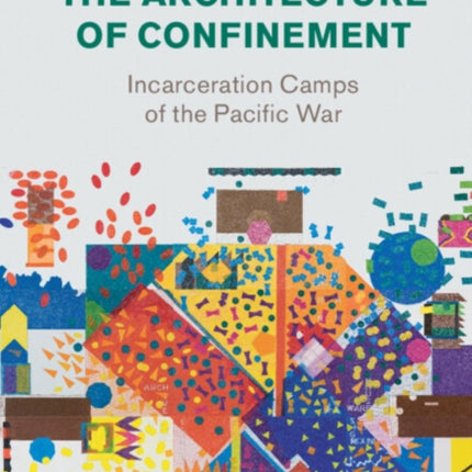 The Architecture of Confinement