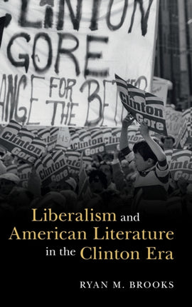Liberalism and American Literature in the Clinton