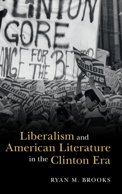 Liberalism and American Literature in the Clinton