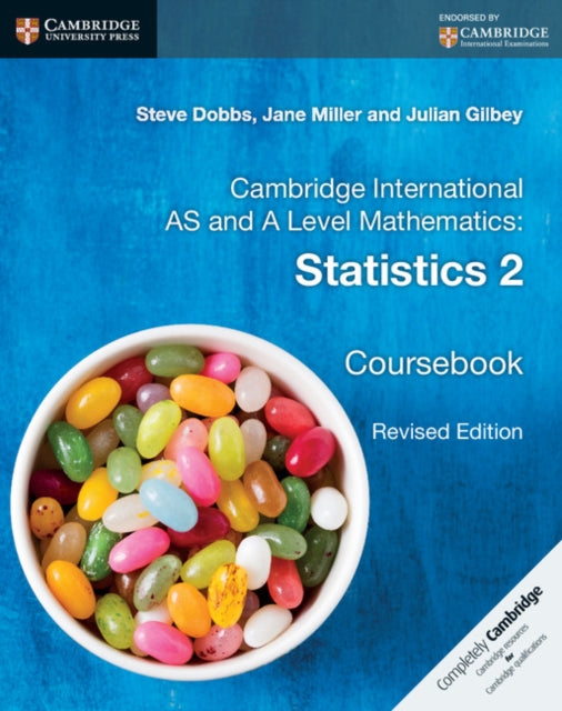 Cambridge International AS and A Level Mathematics: Statistics 2 Coursebook