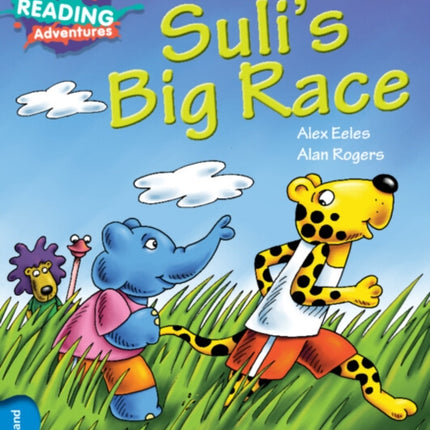 Cambridge Reading Adventures Suli's Big Race Blue Band