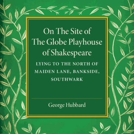 On the Site of the Globe Playhouse of Shakespeare