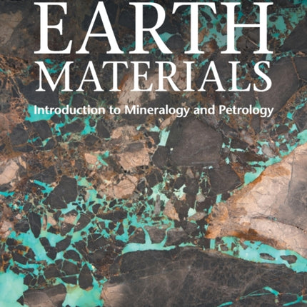 Earth Materials: Introduction to Mineralogy and Petrology