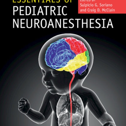 Essentials of Pediatric Neuroanesthesia