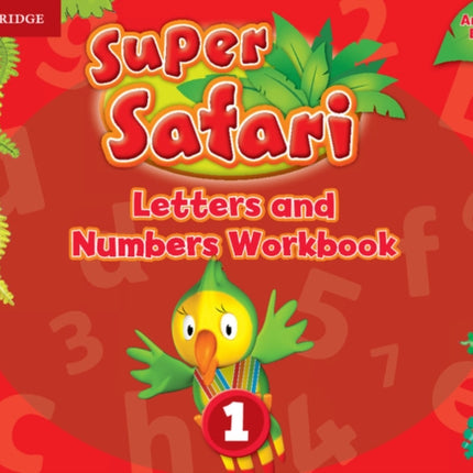 Super Safari American English Level 1 Letters and Numbers Workbook
