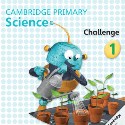 Cambridge Primary Science Challenge 1