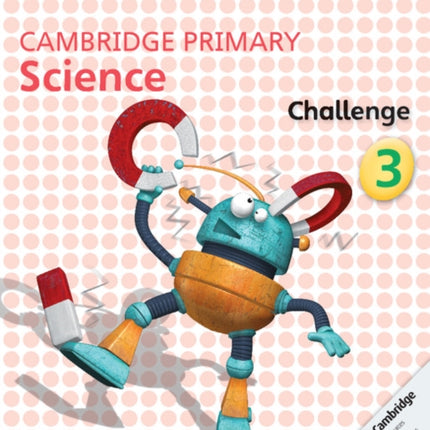 Cambridge Primary Science Challenge 3