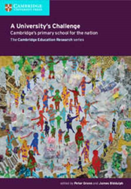 A University's Challenge: Cambridge's Primary School for the Nation