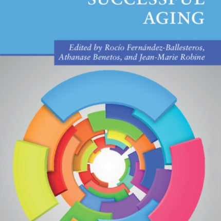 The Cambridge Handbook of Successful Aging