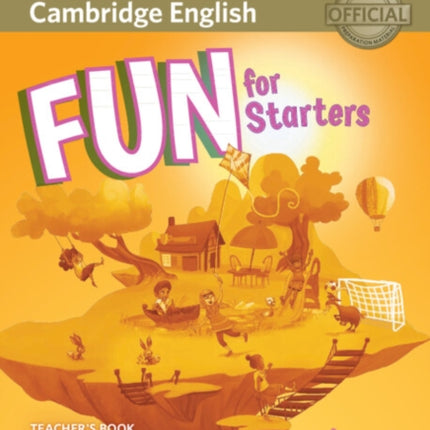 Fun for Starters Teachers Book with Downloadable Audio Cambridge English