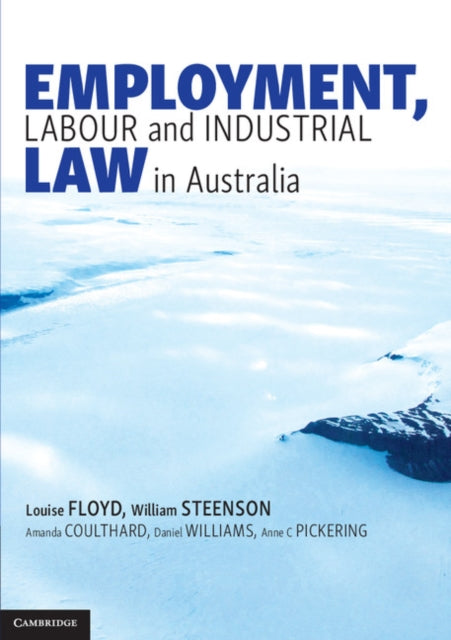Employment Labour and Industrial Law in Australia