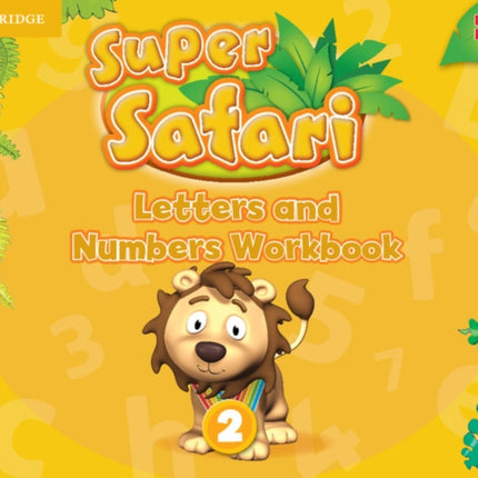 Super Safari Level 2 Letters and Numbers Workbook