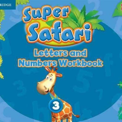 Super Safari Level 3 Letters and Numbers Workbook
