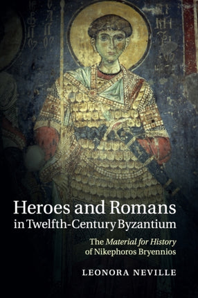 Heroes and Romans in TwelfthCentury Byzantium
