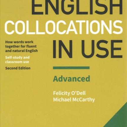 English Collocations in Use Advanced Book with Answers: How Words Work Together for Fluent and Natural English