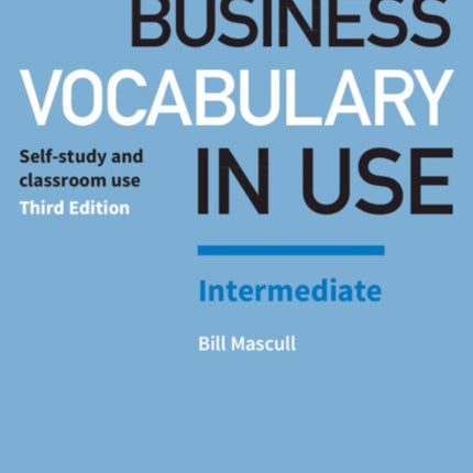 Business Vocabulary in Use: Intermediate Book with Answers: Self-Study and Classroom Use