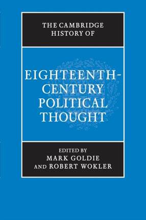 The Cambridge History of EighteenthCentury Political Thought
