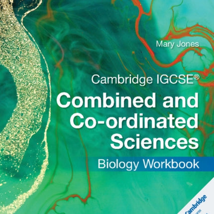 Cambridge IGCSE® Combined and Co-ordinated Sciences Biology Workbook