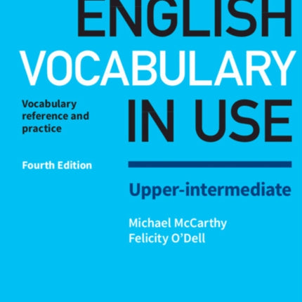 English Vocabulary in Use Upper-Intermediate Book with Answers: Vocabulary Reference and Practice