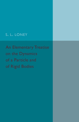 An Elementary Treatise on the Dynamics of a