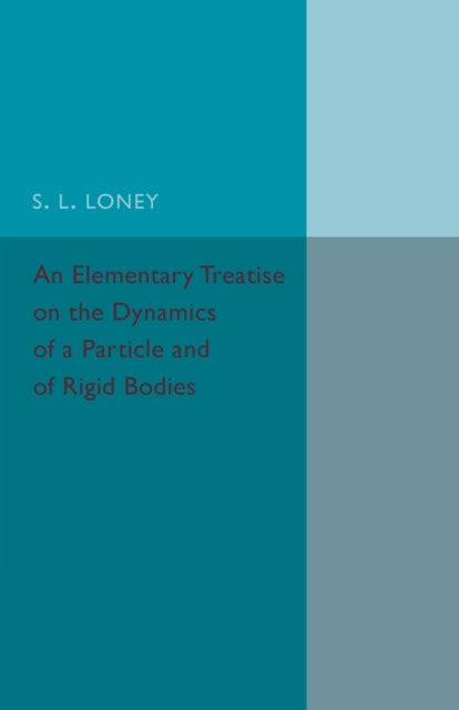 An Elementary Treatise on the Dynamics of a