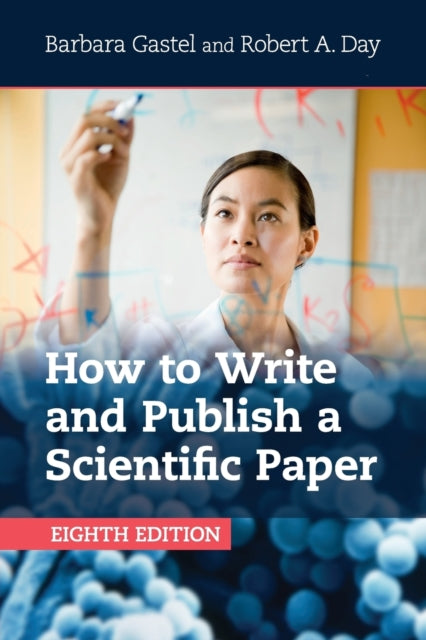 How to Write and Publish a Scientific Paper