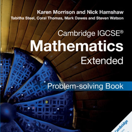 Cambridge IGCSE® Mathematics Extended Problem-solving Book