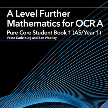 A Level Further Mathematics for OCR Pure Core