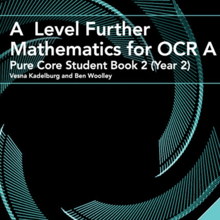 A Level Further Mathematics for OCR A Pure Core