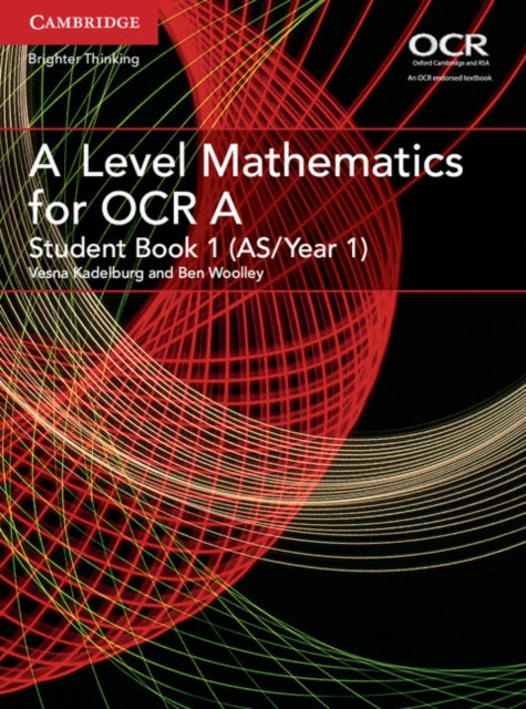 A Level Mathematics for OCR Student Book 1 ASYear