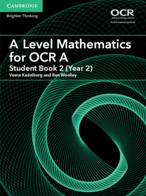 A Level Mathematics for OCR A Student Book 2 Year