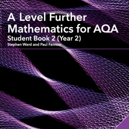 A Level Further Mathematics for AQA Student Book 2 Year 2 with Digital Access 2 Years