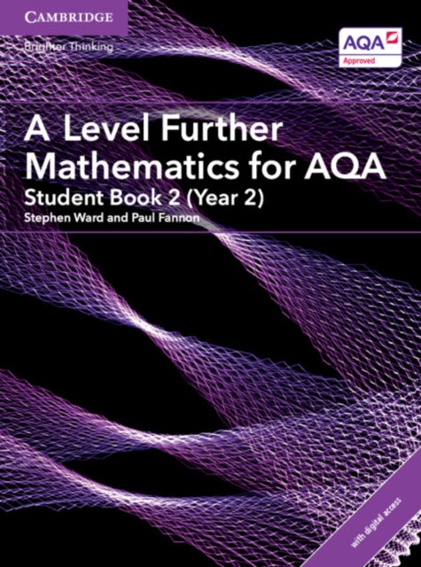 A Level Further Mathematics for AQA Student Book 2 Year 2 with Digital Access 2 Years