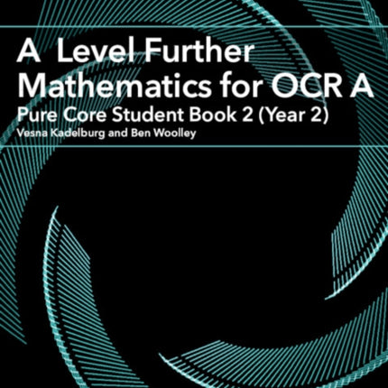 A Level Further Mathematics for OCR A Pure Core