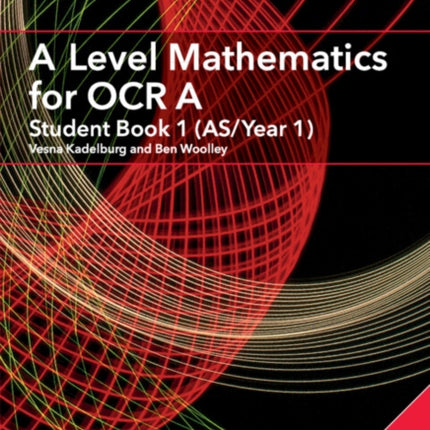 A Level Mathematics for OCR A Student Book 1