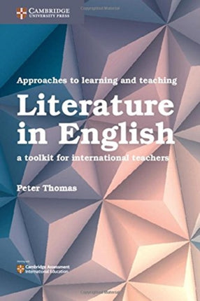 Approaches to Learning and Teaching Literature in English: A Toolkit for International Teachers