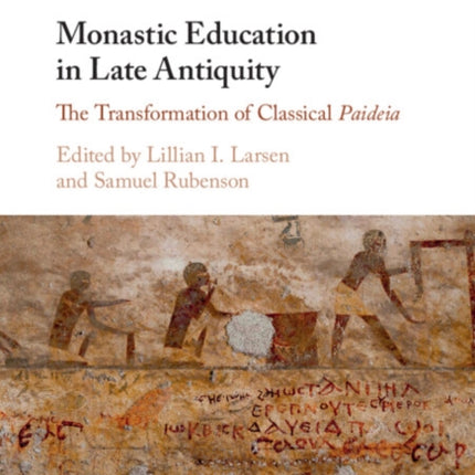Monastic Education in Late Antiquity