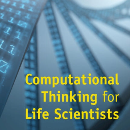 Computational Thinking for Life Scientists