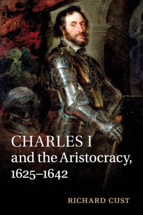 Charles I and the Aristocracy 16251642