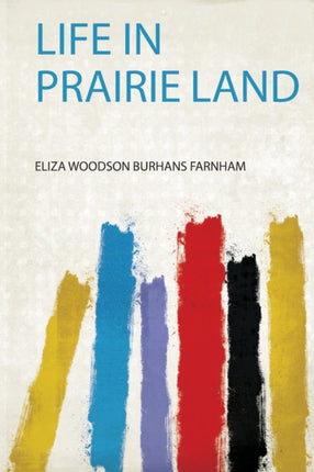 Life in Prairie Land 1
