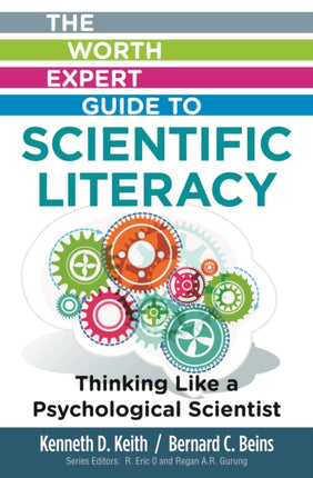 Worth Expert Guide to Scientific Literacy: Thinking Like a Psychological Scientist