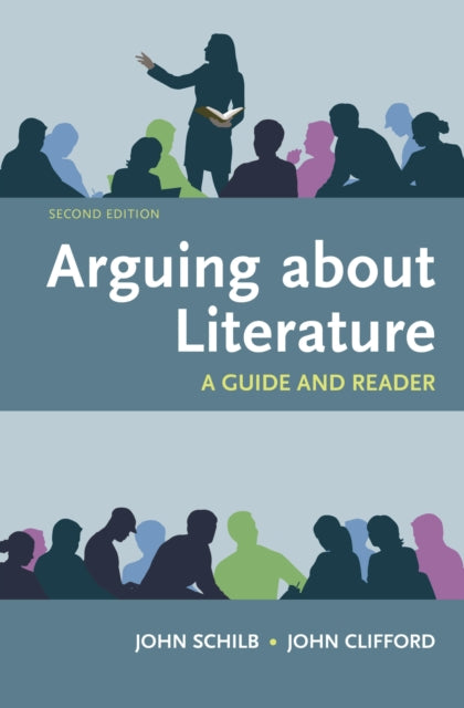 Arguing about Literature A Guide and Reader