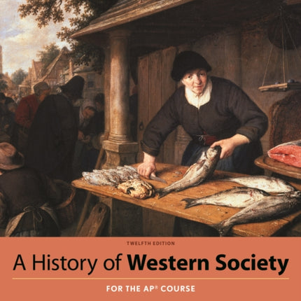 A History of Western Society Since 1300 for the