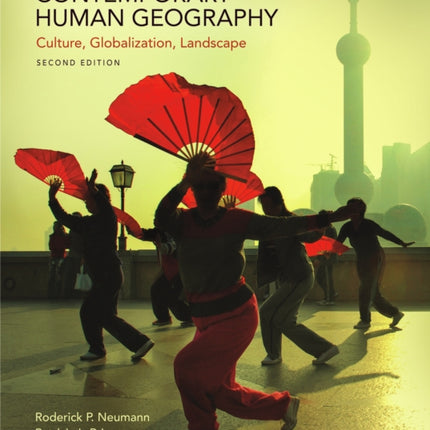 Contemporary Human Geography: Culture, Globalization, Landscape